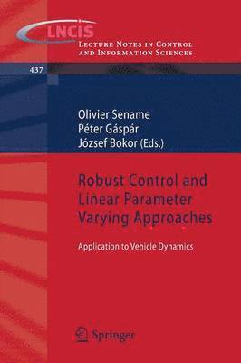 bokomslag Robust Control and Linear Parameter Varying Approaches