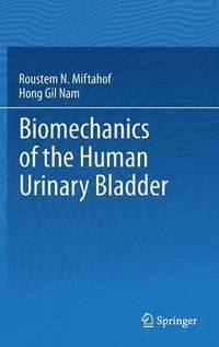 bokomslag Biomechanics of the Human Urinary Bladder