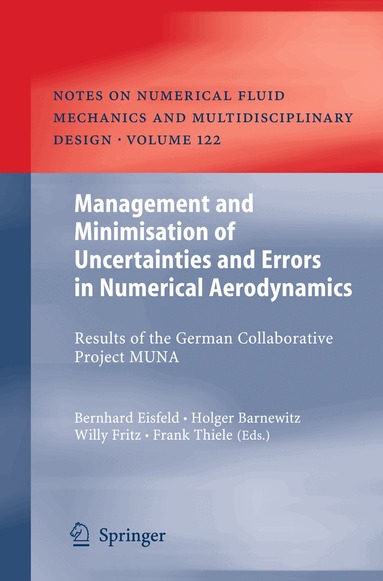 Bernhard Eisfeld, Holger Barnewitz, Willy Fritz, Frank Thiele - Management and Minimisation of Uncertainties and Errors in Numerical Aerodynamics, Inbunden