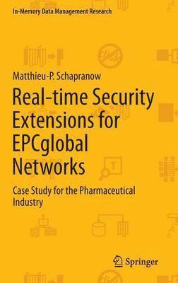 Matthieu-P. Schapranow, Matthieu-P Schapranow - Real-time Security Extensions for EPCglobal Networks, Inbunden