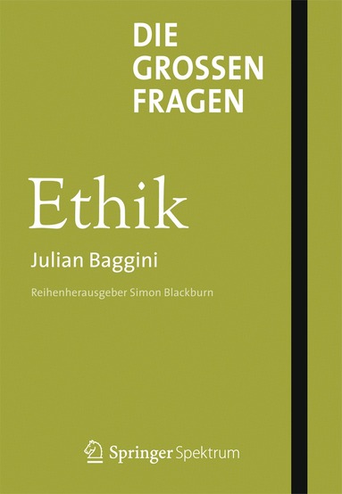 Julian Baggini - Die großen Fragen - Ethik, Inbunden