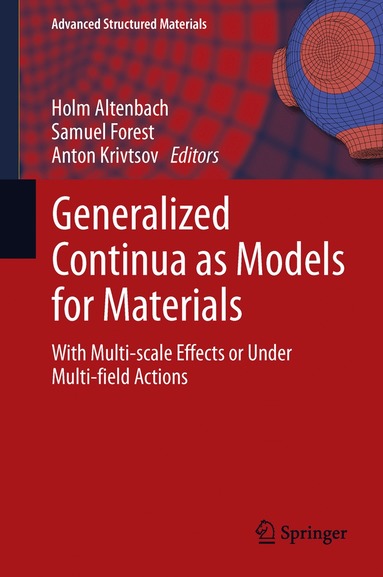 Holm Altenbach, Samuel Forest, Anton Krivtsov - Generalized Continua as Models for Materials, Inbunden