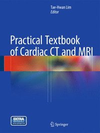 bokomslag Practical Textbook of Cardiac CT and MRI