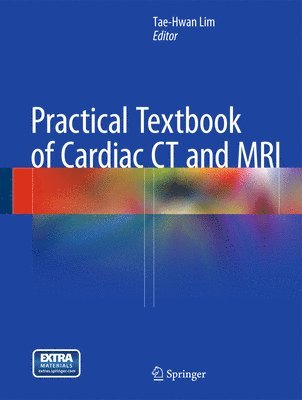 bokomslag Practical Textbook of Cardiac CT and MRI