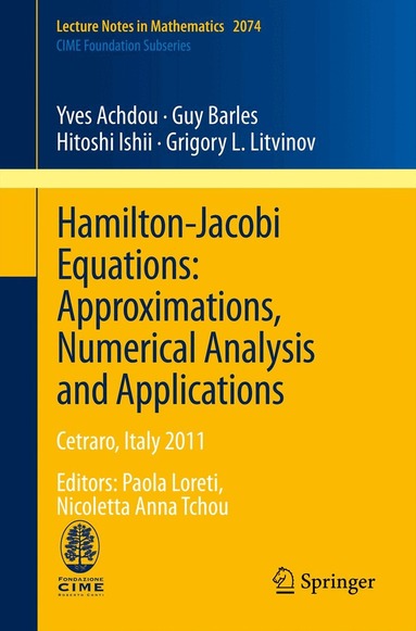 Yves Achdou, Guy Barles, Hitoshi Ishii, Grigory L. Litvinov - Hamilton-Jacobi Equations: Approximations, Numerical Analysis and Applications, Häftad