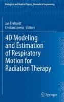 4D Modeling and Estimation of Respiratory Motion for Radiation Therapy 1