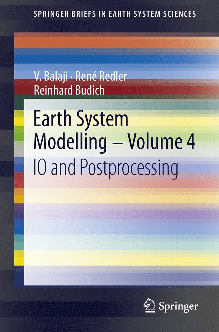 V. Balaji, René Redler, Reinhard Budich, Reinhard Redler, René - Earth System Modelling - Volume 4, Häftad