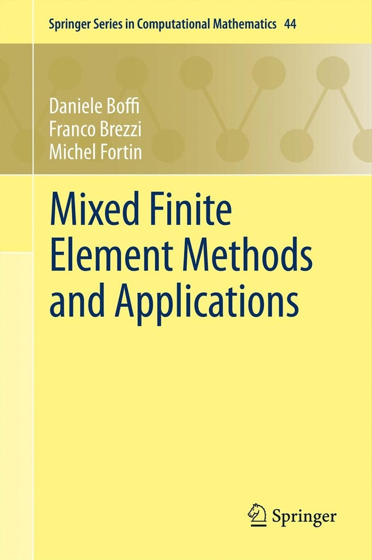 Daniele Boffi, Franco Brezzi, Michel Fortin - Mixed Finite Element Methods and Applications, Inbunden
