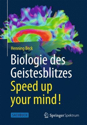 Biologie des Geistesblitzes - Speed up your mind! 1