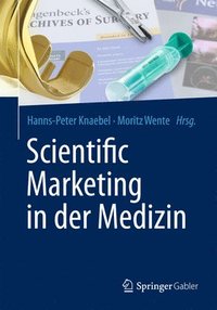 bokomslag Scientific Marketing in der Medizin
