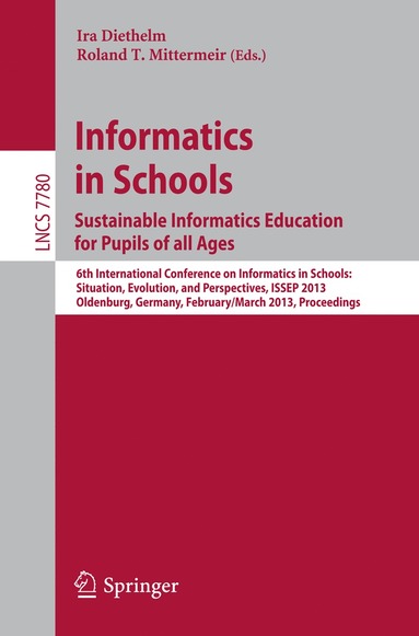 bokomslag Informatics in Schools. Sustainable Informatics Education for Pupils of all Ages