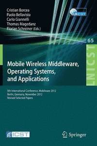 bokomslag Mobile Wireless Middleware, Operating Systems, and Applications