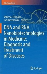 bokomslag DNA and RNA Nanobiotechnologies in Medicine: Diagnosis and Treatment of Diseases