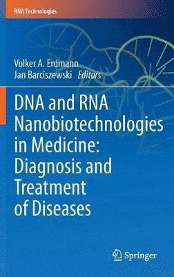 DNA and RNA Nanobiotechnologies in Medicine: Diagnosis and Treatment of Diseases 1