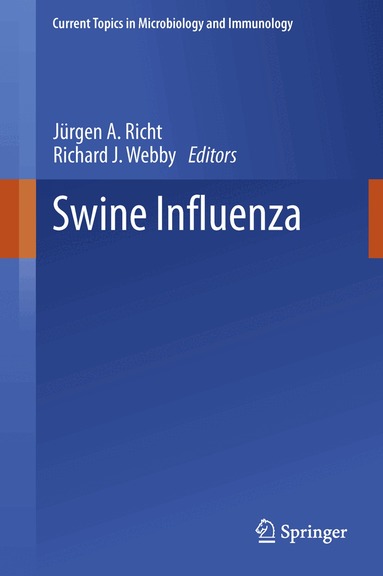 Jürgen A. Richt, Richard J. Webby - Swine Influenza, Inbunden