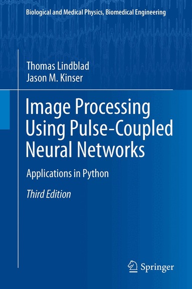 Thomas Lindblad, Jason M. Kinser - Image Processing using Pulse-Coupled Neural Networks, Inbunden