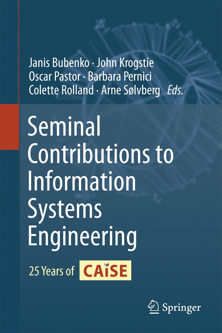 Janis Bubenko, John Krogstie, Oscar Pastor, Barbara Pernici, Colette Rolland, Arne Sølvberg - Seminal Contributions to Information Systems Engineering, Inbunden