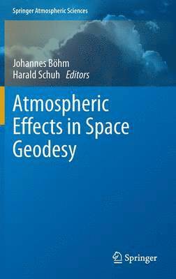 bokomslag Atmospheric Effects in Space Geodesy