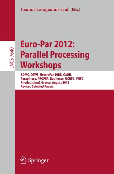 Ioannis Caragiannis, Michael Alexander, Rosa Maria Badia, Mario Cannataro, Alexandru Costan, Marco Danelutto, Frédéric Desprez, Bettina Krammer, Julio Sahuquillo, Stephen L Scott, Josef Weidendorfer - Euro-Par 2012: Parallel Processing Workshops, Häftad