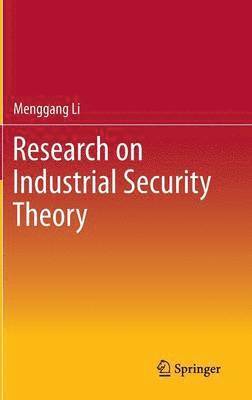 Menggang Li - Research on Industrial Security Theory, Inbunden