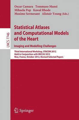 bokomslag Statistical Atlases and Computational Models of the Heart: Imaging and Modelling Challenges