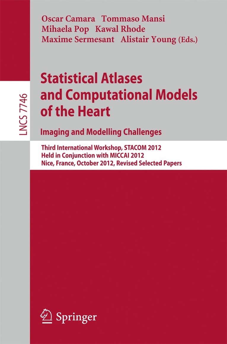 Oscar Camara, Tommaso Mansi, Mihaela Pop, Kawal Rhode, Maxime Sermesant, Alistair Young - Statistical Atlases and Computational Models of the Heart: Imaging and Modelling Challenges, Häftad