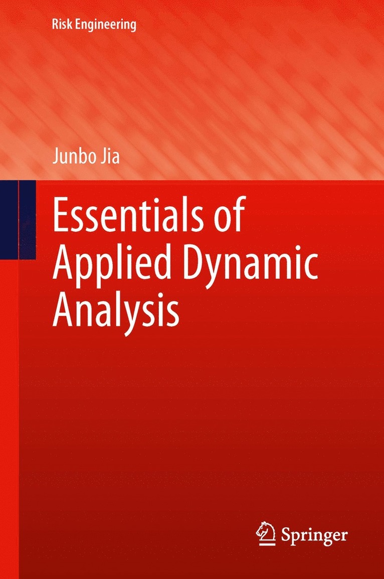 Junbo Jia - Essentials of Applied Dynamic Analysis, Inbunden