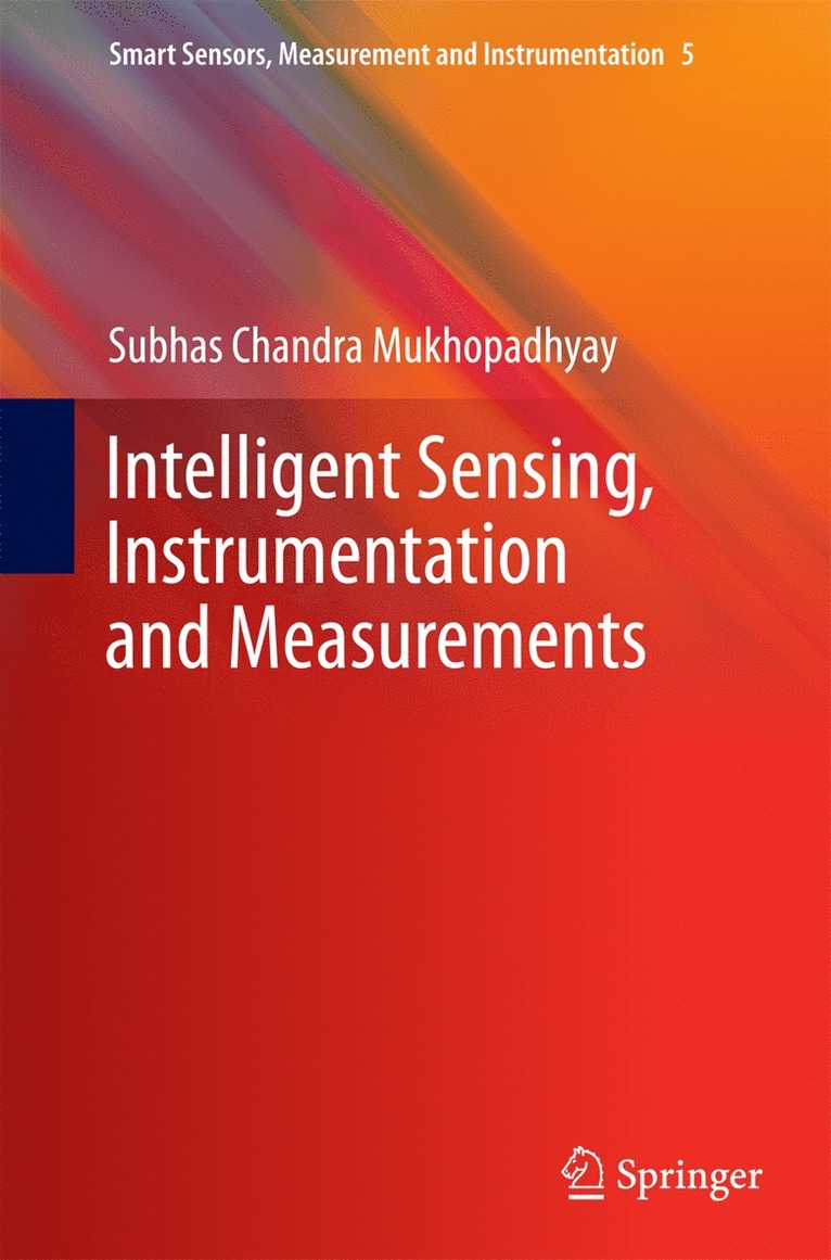 Subhas Chandra Mukhopadhyay - Intelligent Sensing, Instrumentation and Measurements, Inbunden