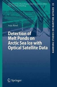 bokomslag Detection of Melt Ponds on Arctic Sea Ice with Optical Satellite Data