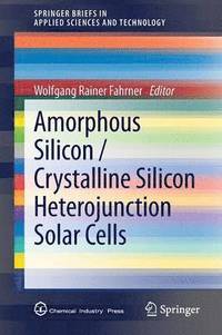 bokomslag Amorphous Silicon / Crystalline Silicon Heterojunction Solar Cells