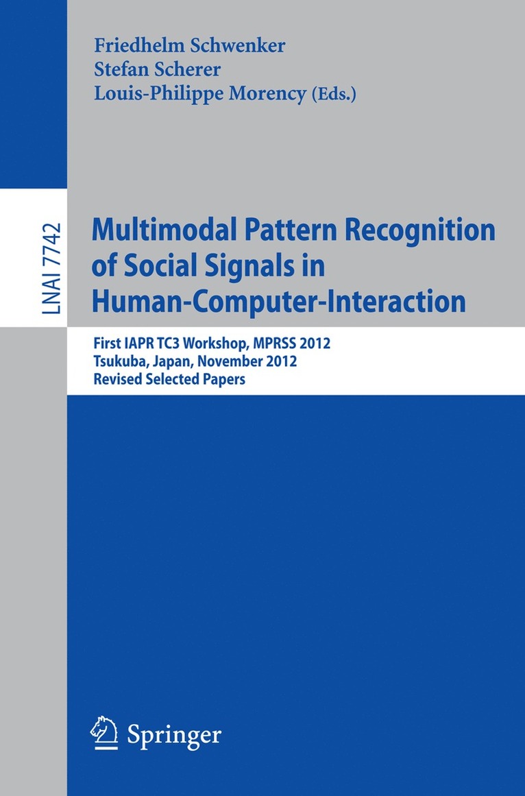 Friedhelm Schwenker, Stefan Scherer, Louis-Philippe Morency - Multimodal Pattern Recognition of Social Signals in Human-Computer-Interaction, Häftad