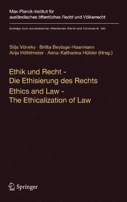 Ethik und Recht - Die Ethisierung des Rechts/Ethics and Law - The Ethicalization of Law 1