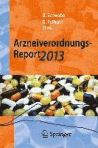 bokomslag Arzneiverordnungs-Report 2013: Aktuelle Daten, Kosten, Trends Und Kommentare