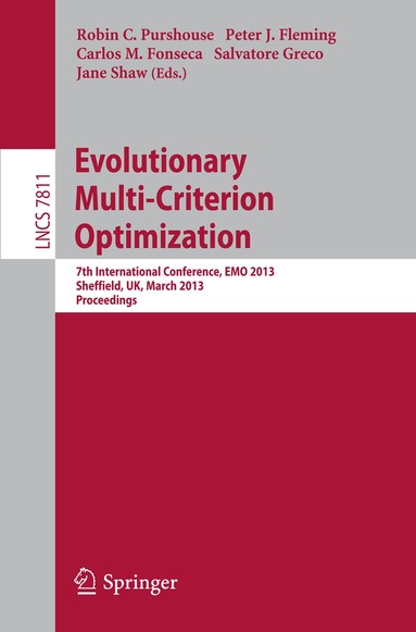 Robin Purshouse, Peter Fleming, Carlos M. Fonseca, Salvatore Greco, Jane Shaw - Evolutionary Multi-Criterion Optimization, Häftad