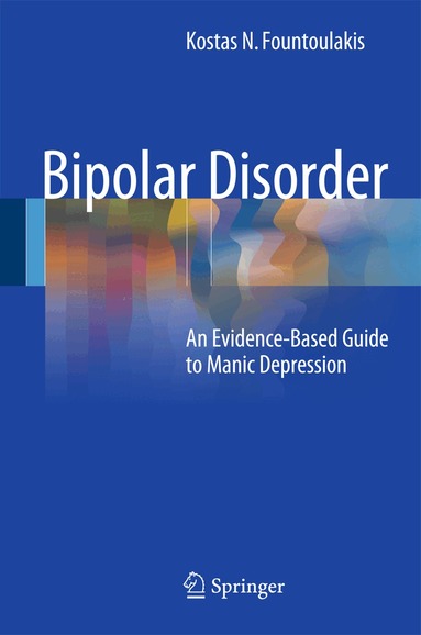 Kostas N. Fountoulakis - Bipolar Disorder, Inbunden