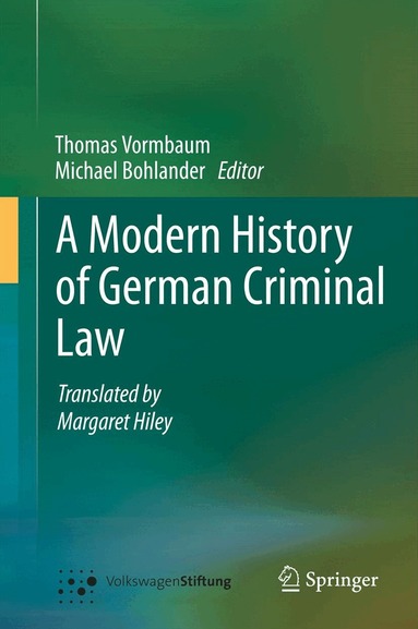 Thomas Vormbaum, Michael Bohlander - Modern History of German Criminal Law, Inbunden