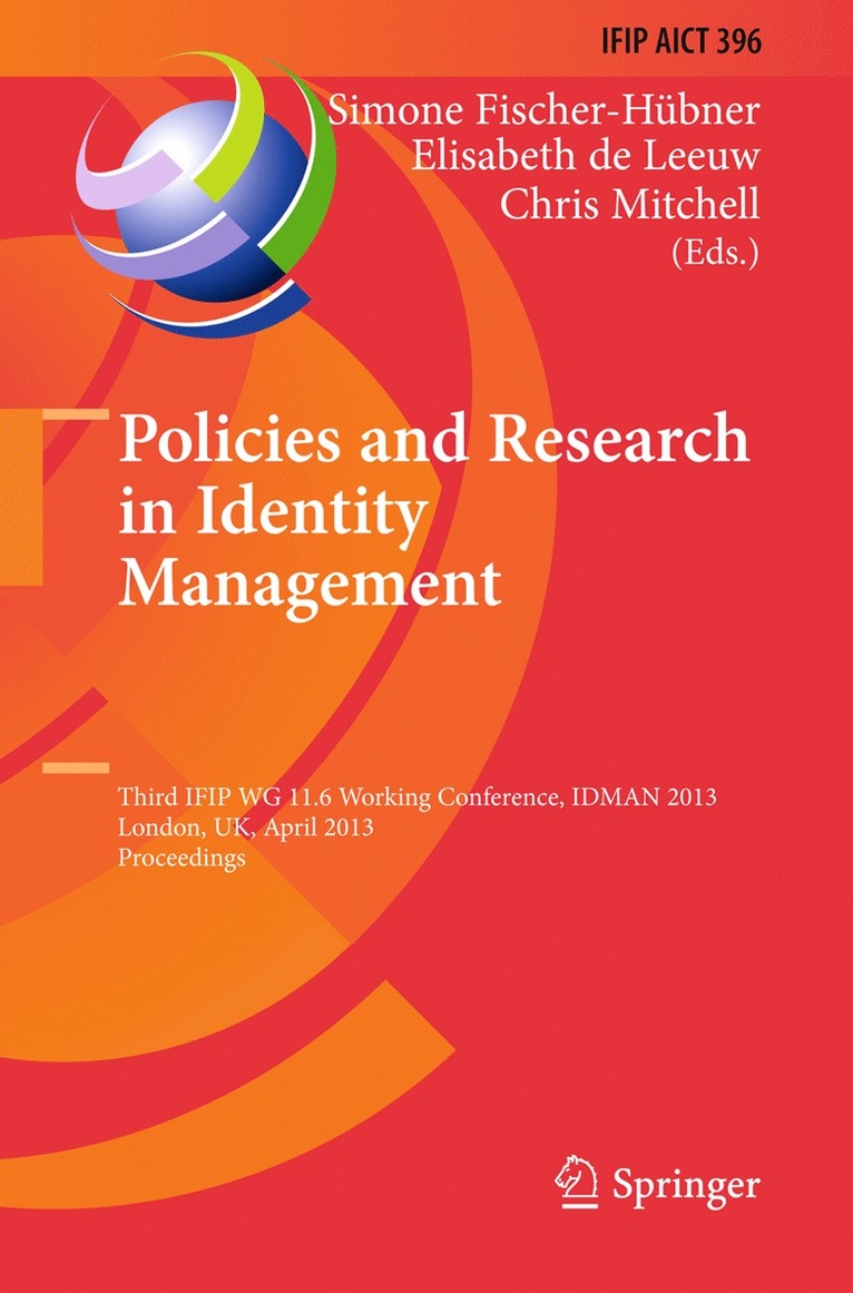 Simone Fischer-Hübner, Elisabeth de Leeuw, Chris J. Mitchell, Elisabeth De Leeuw - Policies and Research in Identity Management, Inbunden