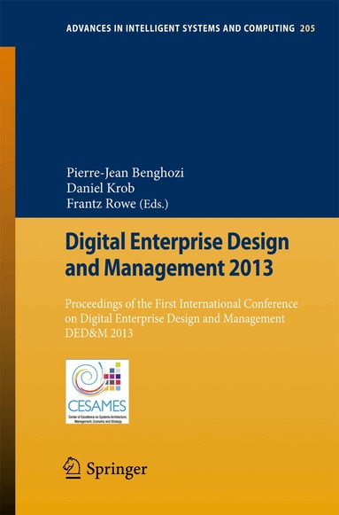 Pierre-Jean Benghozi, Daniel Krob, Frantz Rowe - Digital Enterprise Design and Management 2013, Häftad