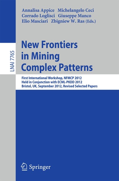Annalisa Appice, Michelangelo Ceci, Corrado Loglisci, Giuseppe Manco, Elio Masciari, Zbigniew Ras - New Frontiers in Mining Complex Patterns, Häftad