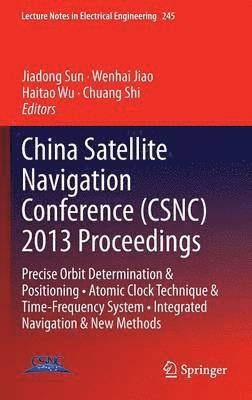 bokomslag China Satellite Navigation Conference (CSNC) 2013 Proceedings