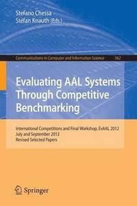 bokomslag Evaluating AAL Systems Through Competitive Benchmarking