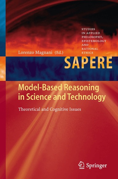 Lorenzo Magnani - Model-Based Reasoning in Science and Technology, Inbunden