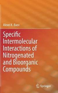 bokomslag Specific Intermolecular Interactions of Nitrogenated and Bioorganic Compounds