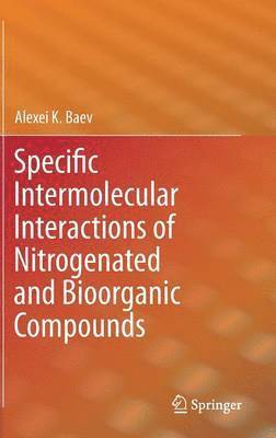 Specific Intermolecular Interactions of Nitrogenated and Bioorganic Compounds 1