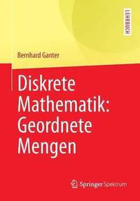 bokomslag Diskrete Mathematik: Geordnete Mengen