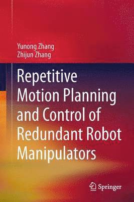 bokomslag Repetitive Motion Planning and Control of Redundant Robot Manipulators