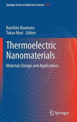 Kunihito Koumoto, Takao Mori - Thermoelectric Nanomaterials, Inbunden