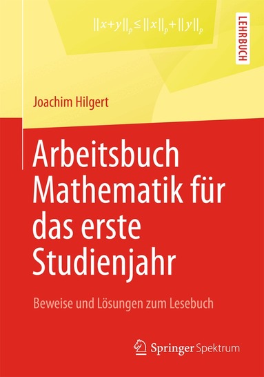 Joachim Hilgert - Arbeitsbuch Mathematik für das erste Studienjahr, Häftad