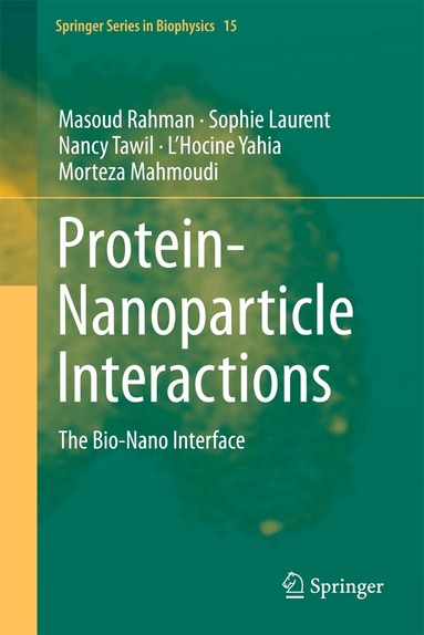 Masoud Rahman, Sophie Laurent, Nancy Tawil, L'Hocine Yahia, Morteza Mahmoudi - Protein-Nanoparticle Interactions, Inbunden