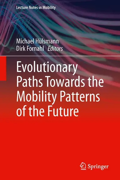 Michael Hülsmann, Dirk Fornahl - Evolutionary Paths Towards the Mobility Patterns of the Future, Inbunden